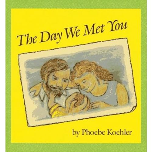 The Day We Met You Hardcover – April 30, 1990