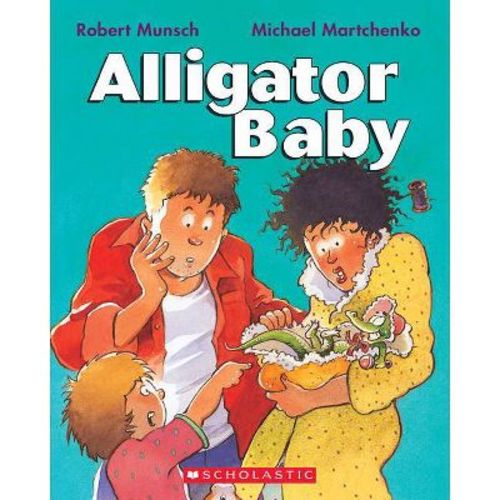 Alligator Baby - by Robert Munsch (Board Book)