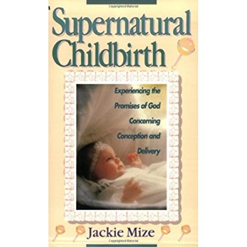 Supernatural Childbirth