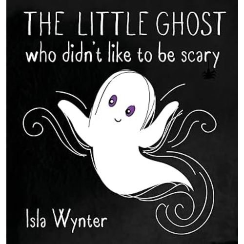 The Little Ghost Who Didn't Like to Be Scary