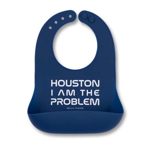 Wonder Bib Houston I am the Problem