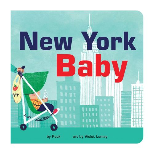 New York Baby - (Local Baby Books) by Puck (Board Book)