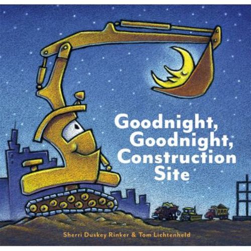 Goodnight, Goodnight, Construction Site (Hardcover) by Sherri Duskey Rinker