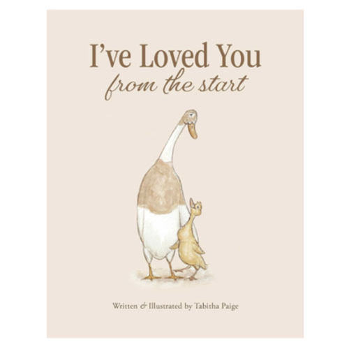 I've Loved You from the Start (Tabitha Paige Children's Book Series): Paige MS CCC-SLP, Tabitha: 9781963183856: Amazon.com: Books
