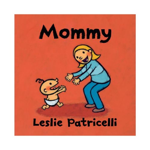 Mommy - (Leslie Patricelli Board Books) by Leslie Patricelli (Board Book)