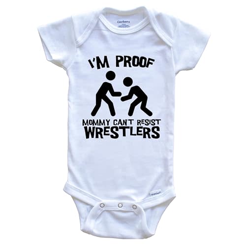 I'm Proof Mommy Can't Resist Wrestlers Funny Wrestling One Piece Baby Bodysuit