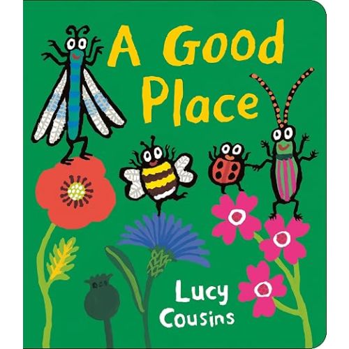A Good Place: From the creator of Maisy – an eco-friendly heartwarming board book for toddlers about a bee, a ladybird, a dragon fly and a beetle searching for a new home