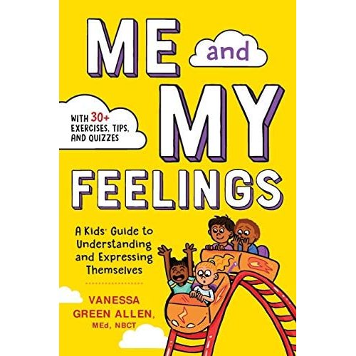 Me and My Feelings: A Kids' Guide to Understanding and Expressing Themselves