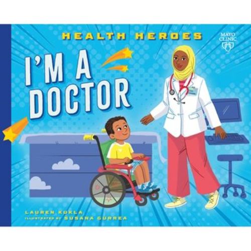 I'm a Doctor - (Health Heroes) by Lauren Kukla (Paperback)