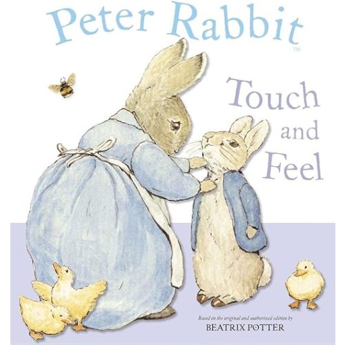 Peter Rabbit Touch and Feel Novelty Book – October 20, 2005