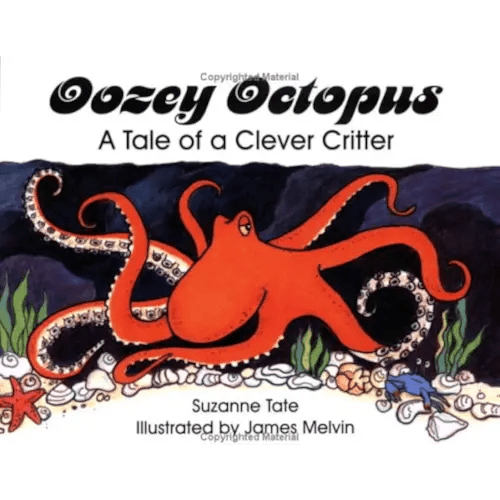 Oozey Octopus: A Tale of a Clever Critter (No. 22 in Suzanne Tate's Nature Series)