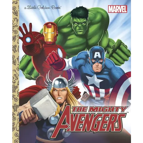 The Mighty Avengers (Marvel: The Avengers) (Little Golden Book)