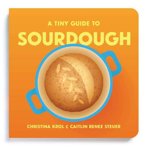 Tiny Guide to Sourdough | Bread Board Book Baby & Toddler – Chunky Deli