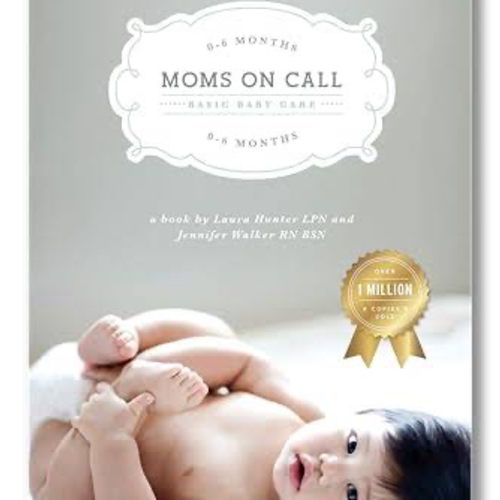 Moms on Call | Basic Baby Care 0-6 Months | Parenting Book 1 of 3 | 20th Anniversary Edition