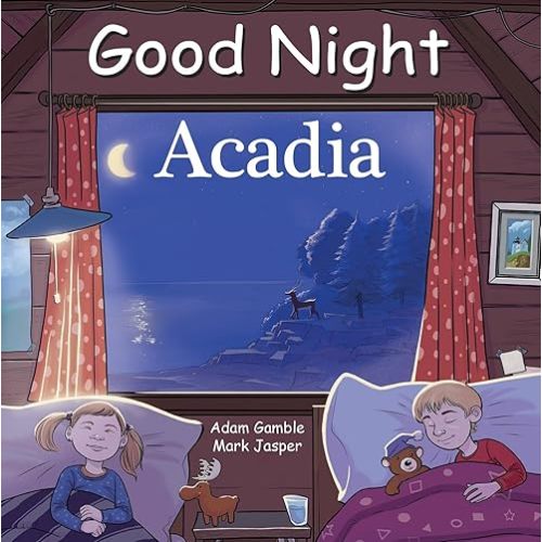 Good Night Acadia (Good Night Our World) Board book – July 6, 2021
