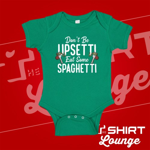 Don't Be Upsetti Eat Some Spaghetti Pasta Meatball Funny Italian Baby Bodysuit One Piece Toddler T-Shirt Infant Creeper Clothing Gift