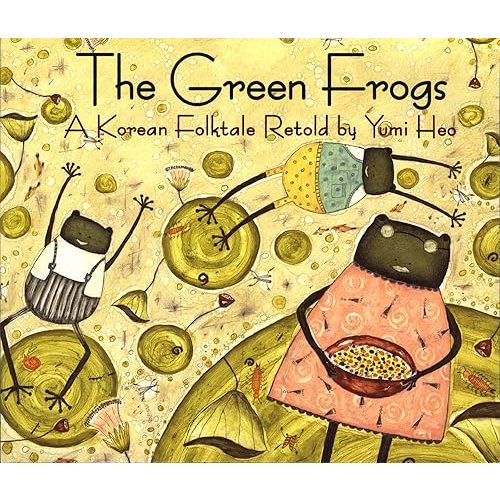 The Green Frogs: A Korean Folktale Paperback – Picture Book, May 25, 2004