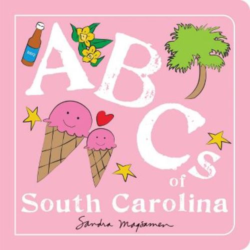 ABCs of South Carolina - (ABCs Regional) by Sandra Magsamen (Board Book)