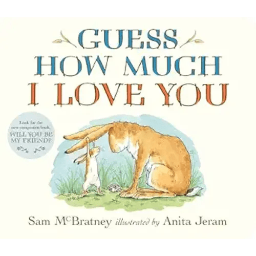 Guess How Much I Love You: (An Ideal Baby Shower Gift and Bedtime Story for Babies and Toddlers)