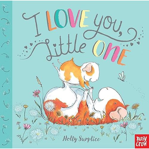 I Love You, Little One Board book – Illustrated, January 29, 2019