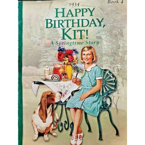 Happy Birthday Kit: A Springtime Story, 1934 (American Girl Collection) Hardcover – January 1, 2001