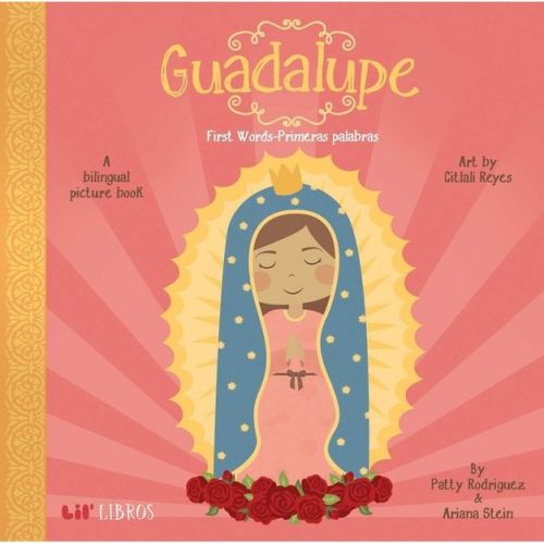 Guadalupe : First Words / Primeras Palabras (Hardcover) by Patty Rodriguez