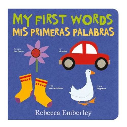 My First Words / MIS Primeras Palabras - by Rebecca Emberley (Board Book)