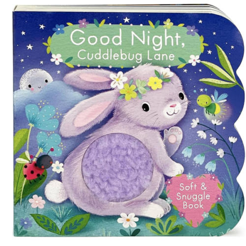 Touch and Feel: Good Night, Cuddlebug Lane: Baby & Toddler Sensory Board Book