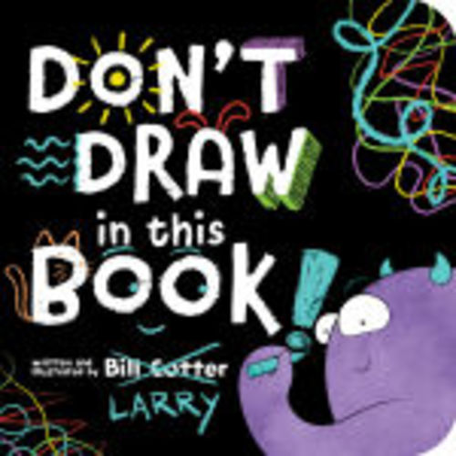 Don't Draw in This Book! by Bill Cotter, Board Book | Barnes & Noble®