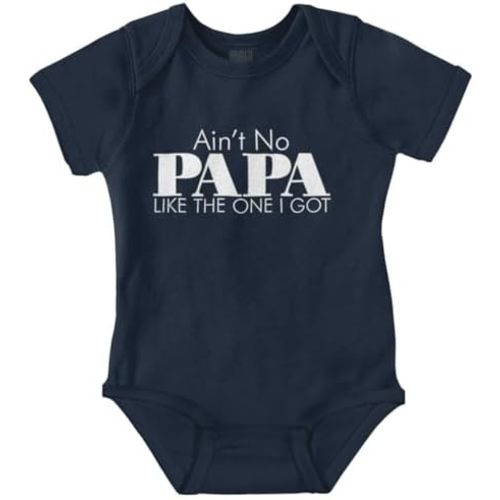 Brisco Brands Ain't No Papa Like The One I Got Baby Romper Boys or Girls