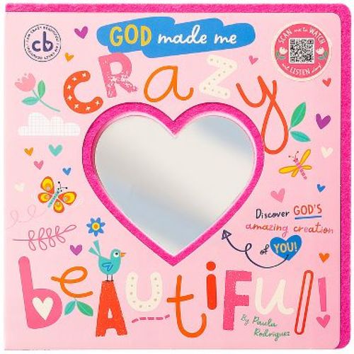 God Made Me Crazy Beautiful - by Broadstreet Publishing Group LLC (Board Book)