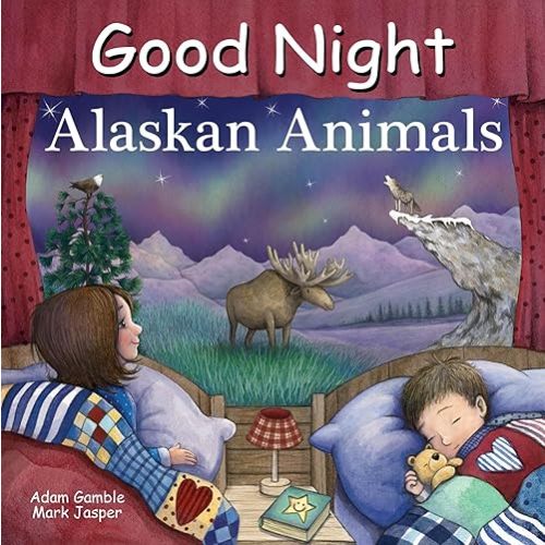 Good Night Alaskan Animals (Good Night Our World) Board book – June 3, 2025