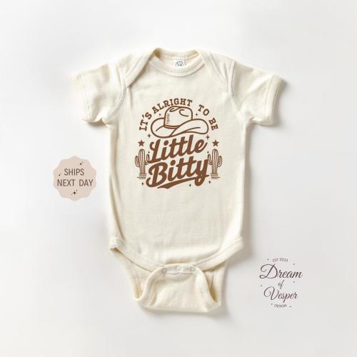 It’s Alright to Be Little Bitty Baby Bodysuit – Western Country Baby Outfit – Cowboy Baby Outfit – Southern Baby Clothes – Rodeo Baby Gift