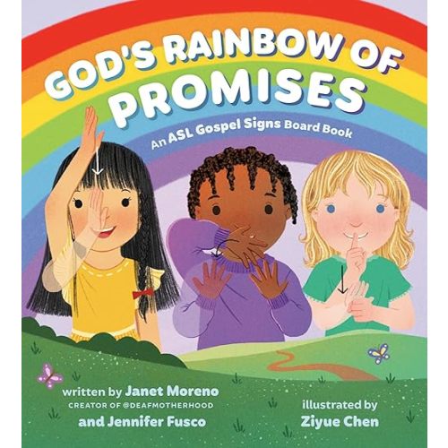 ASL Gospel Signs: God's Rainbow of Promises: An ASL Gospel Signs Board Book Board book – October 21, 2025