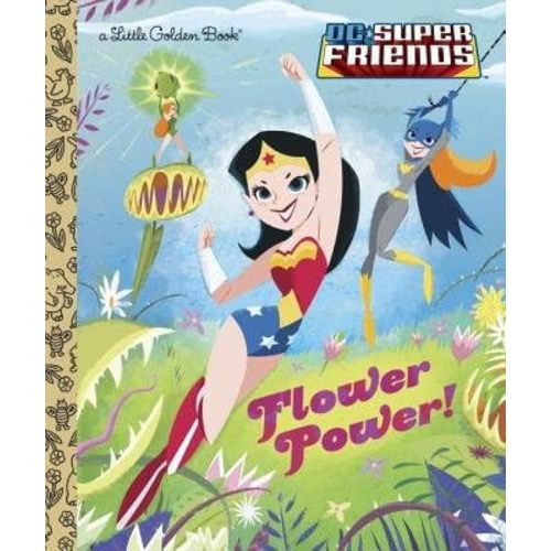 Flower Power![DC SUPER FRIENDS FLOWER POWER][Hardcover] Hardcover – January 31, 2014