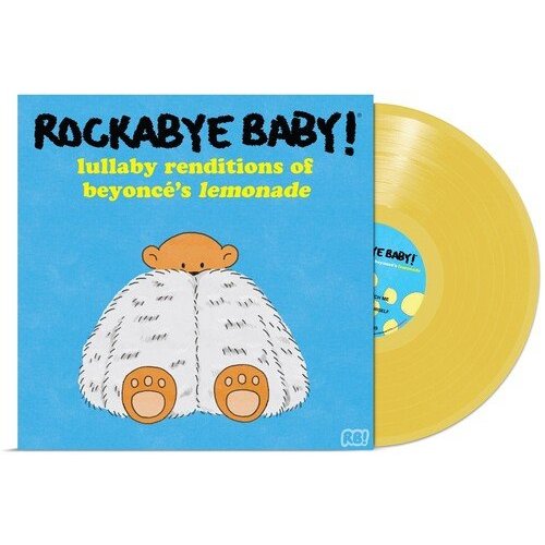 ROCKABYE BABY! - LULLABY RENDITIONS OF BEYONCE'S LEMONADE Yellow Vinyl LP