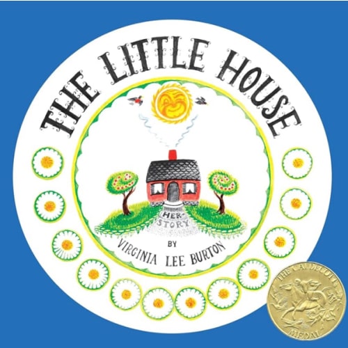 The Little House 75th Anniversary Edition: A Caldecott Award Winning Classic Story for Kids (Ages 4–8)
