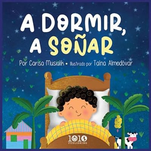 A Dormir, A Soñar (Spanish Edition)