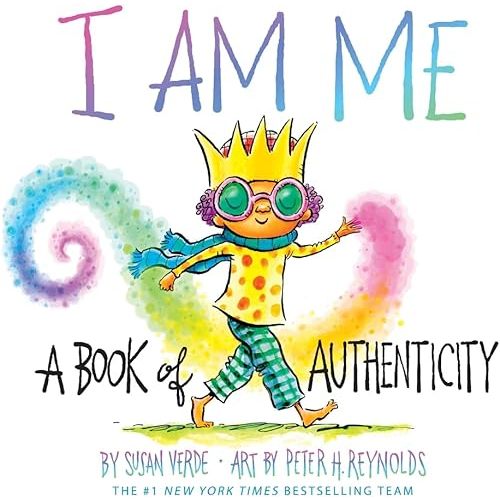 I Am Me: A Book of Authenticity (A Board Book) (I Am Books) Board book – October 8, 2024