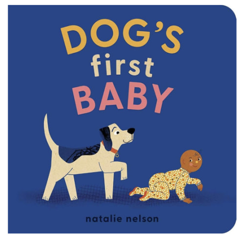 Dog's First Baby: A Board Book (Dog and Cat's First)