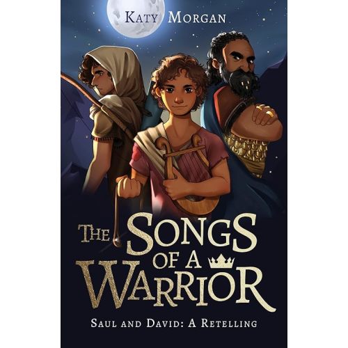The Songs of a Warrior: Saul and David: A Retelling (Gift for Kids Ages 8-12. Imaginative yet biblically faithful account of the first two kings of ... God's word.) (Bible Retellings Collection) Paperback – February 1, 2023