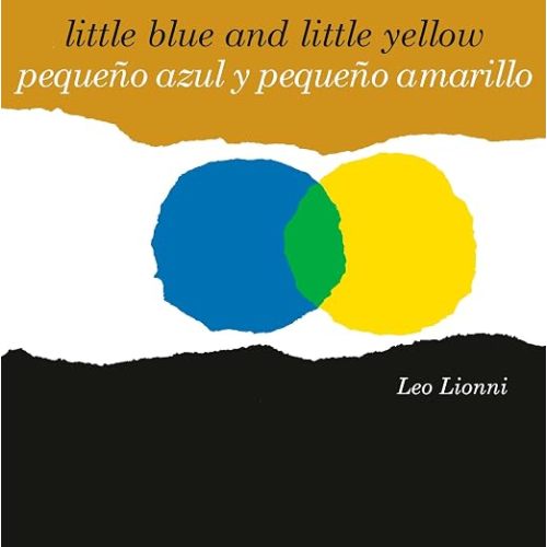 Pequeño azul y pequeño amarillo (Little Blue and Little Yellow, Spanish-English Bilingual Edition): Edición bilingüe español/inglés - Board Book