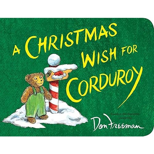 A Christmas Wish for Corduroy Board book – Illustrated, October 17, 2017