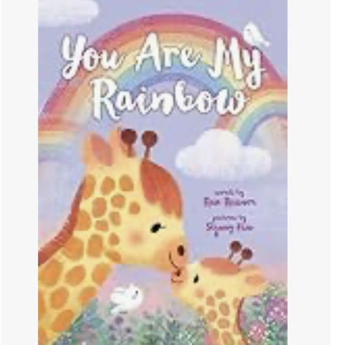 You Are My Rainbow: A Sweet Christian Board Book and Inspirational Baby Gift