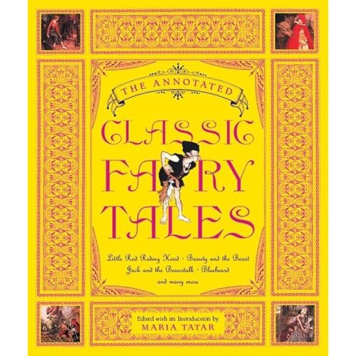 The Annotated Classic Fairy Tales Hardcover – CLV, October 14, 2002