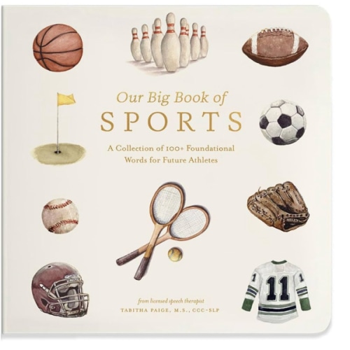Our Big Book of Sports: A Collection of 100+ Foundational Words for Future Athletes (Tabitha Paige Children's Book Series)