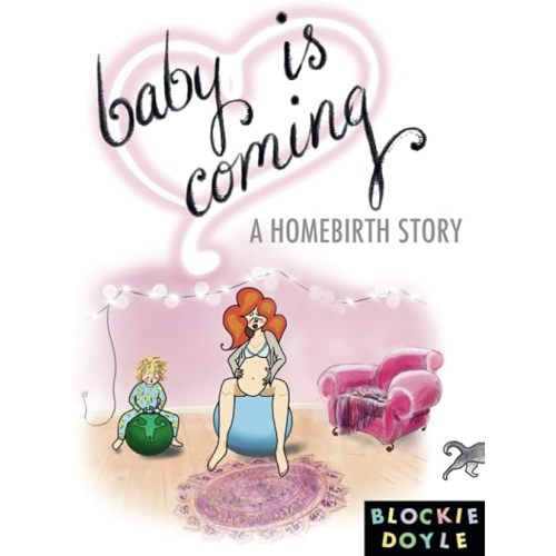 Baby Is Coming: A Homebirth Story Paperback – Large Print, March 29, 2023