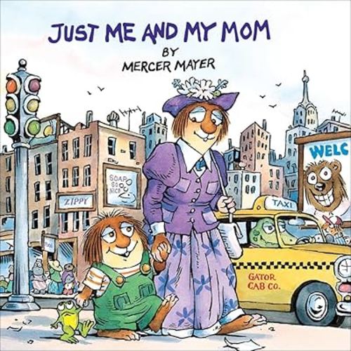 Just Me and My Mom (Mercer Mayer's Little Critter (Pb))
