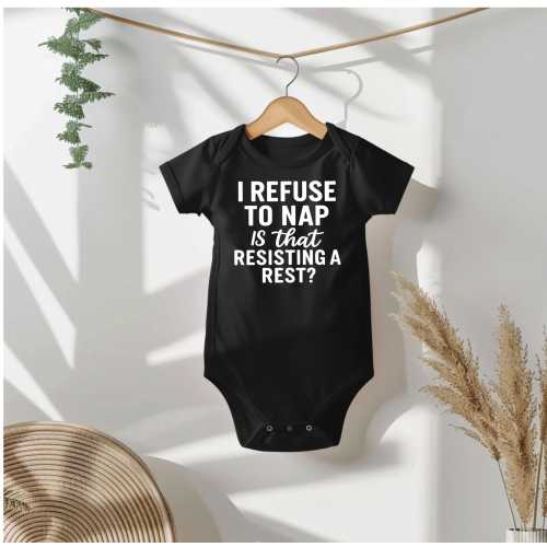 I Refuse to Nap- Is That Resisting A Rest? Funny Baby Bodysuit Gift- Hilarious Baby Shower Gift Idea, Cute Shower Gift For New Parents