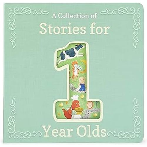 Stories for 1-Year-Olds - A First Treasury of Nursery Rhymes and Short Stories to Read to Your Babies and Toddlers